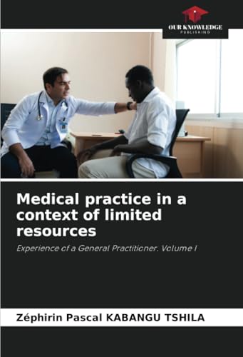 Medical practice in a context of limited resources