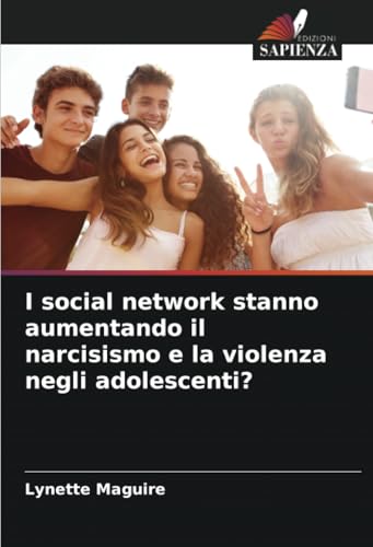 I social network stanno aumentando il narcisismo e la violenza negli adolescenti?