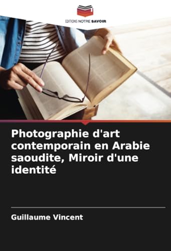 Photographie d'art contemporain en Arabie saoudite, Miroir d'une identité