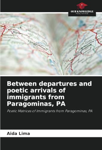 Between departures and poetic arrivals of immigrants from Paragominas, PA