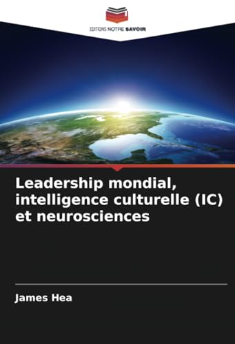 Leadership mondial, intelligence culturelle (IC) et neurosciences
