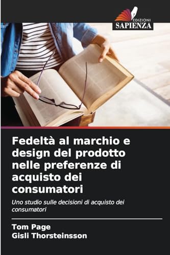 Fedeltà al marchio e design del prodotto nelle preferenze di acquisto dei consumatori