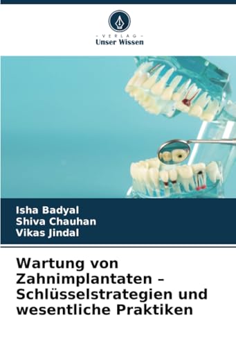 Wartung von Zahnimplantaten - Schlüsselstrategien und wesentliche Praktiken