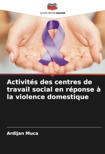 Activités des centres de travail social en réponse à la violence domestique