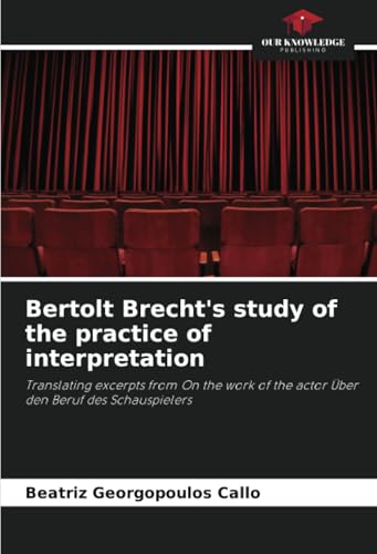Bertolt Brecht's study of the practice of interpretation