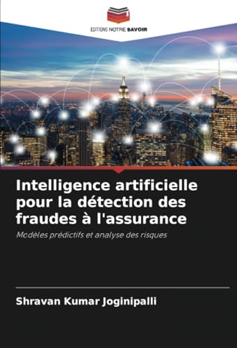 Intelligence artificielle pour la détection des fraudes à l'assurance