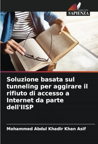 Soluzione basata sul tunneling per aggirare il rifiuto di accesso a Internet da parte dell'IISP