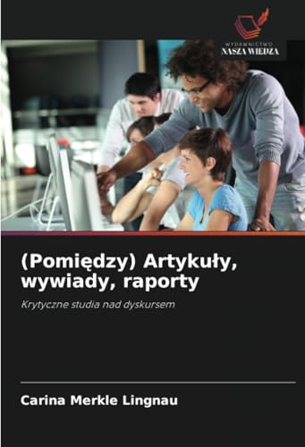 (Pomiędzy) Artykuły, wywiady, raporty