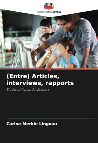 (Entre) Articles, interviews, rapports