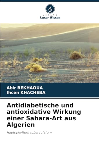 Antidiabetische und antioxidative Wirkung einer Sahara-Art aus Algerien