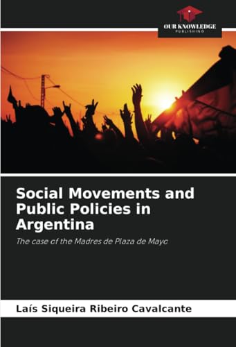 Social Movements and Public Policies in Argentina