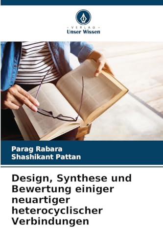 Design, Synthese und Bewertung einiger neuartiger heterocyclischer Verbindungen
