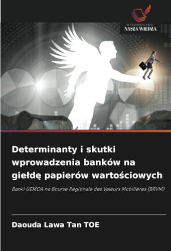 Determinanty i skutki wprowadzenia banków na giełdę papierów wartościowych