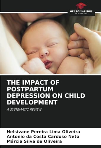 THE IMPACT OF POSTPARTUM DEPRESSION ON CHILD DEVELOPMENT