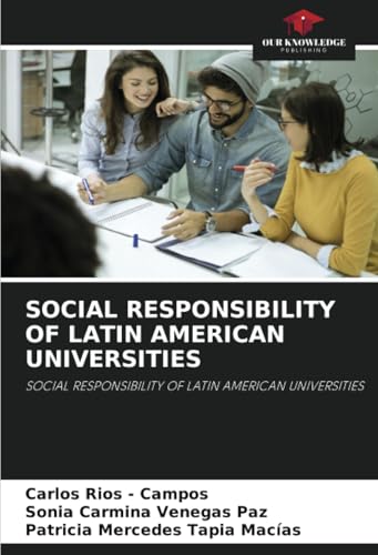 SOCIAL RESPONSIBILITY OF LATIN AMERICAN UNIVERSITIES