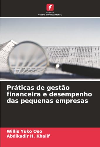 Práticas de gestão financeira e desempenho das pequenas empresas