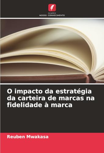 O impacto da estratégia da carteira de marcas na fidelidade à marca
