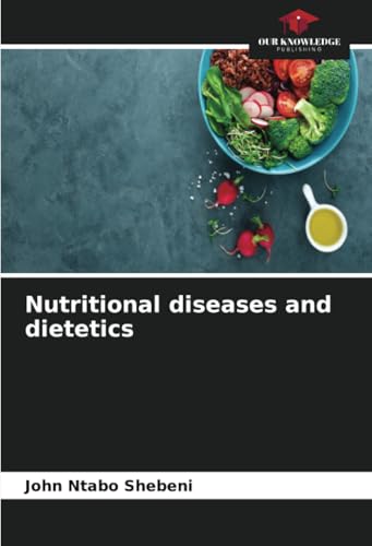 Nutritional diseases and dietetics