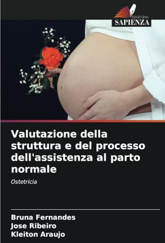 Valutazione della struttura e del processo dell'assistenza al parto normale