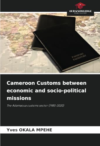 Cameroon Customs between economic and socio-political missions