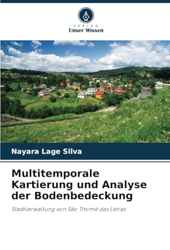 Multitemporale Kartierung und Analyse der Bodenbedeckung
