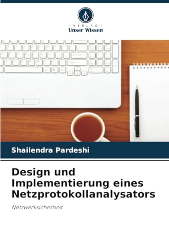 Design und Implementierung eines Netzprotokollanalysators