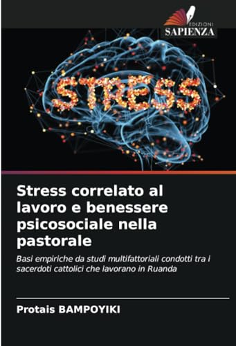 Stress correlato al lavoro e benessere psicosociale nella pastorale