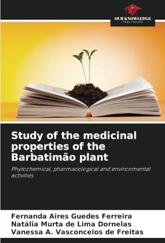 Study of the medicinal properties of the Barbatimão plant