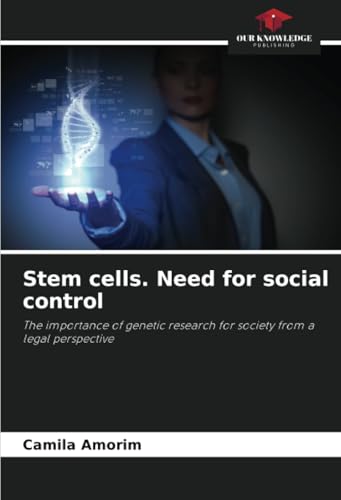Stem cells. Need for social control