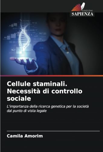 Cellule staminali. Necessità di controllo sociale