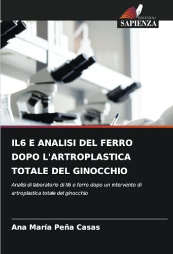 IL6 E ANALISI DEL FERRO DOPO L'ARTROPLASTICA TOTALE DEL GINOCCHIO