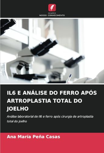 IL6 E ANÁLISE DO FERRO APÓS ARTROPLASTIA TOTAL DO JOELHO