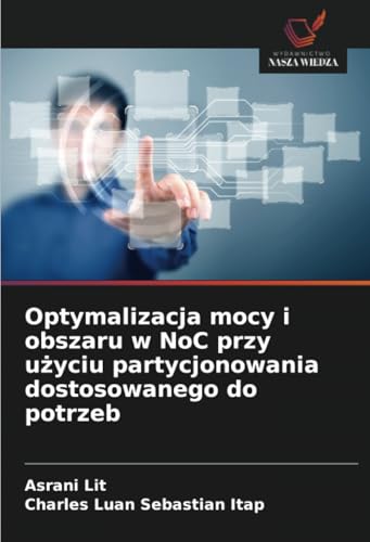 Optymalizacja mocy i obszaru w NoC przy użyciu partycjonowania dostosowanego do potrzeb