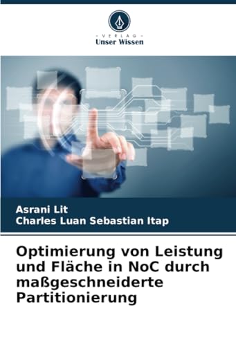 Optimierung von Leistung und Fläche in NoC durch maßgeschneiderte Partitionierung