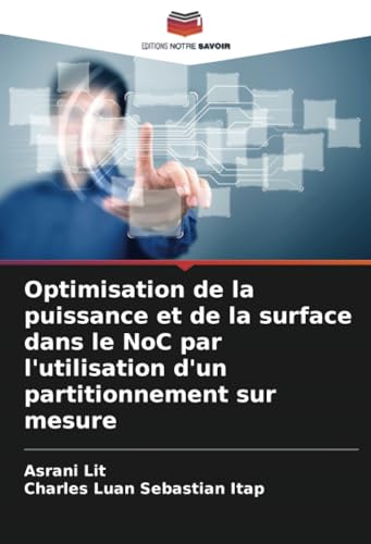 Optimisation de la puissance et de la surface dans le NoC par l'utilisation d'un partitionnement sur mesure