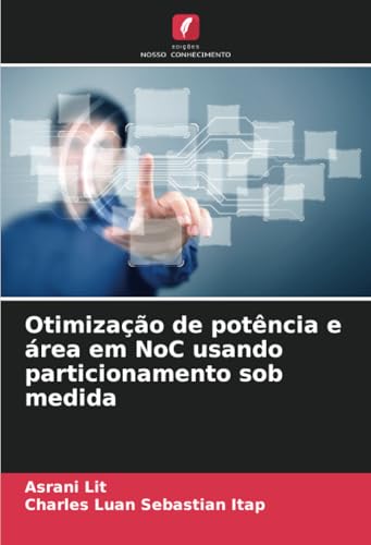 Otimização de potência e área em NoC usando particionamento sob medida