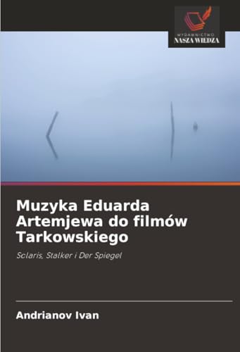Muzyka Eduarda Artemjewa do filmów Tarkowskiego