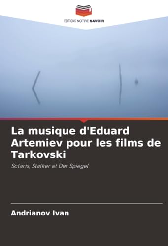 La musique d'Eduard Artemiev pour les films de Tarkovski
