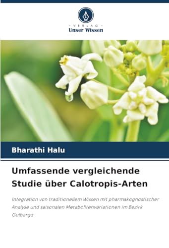 Umfassende vergleichende Studie über Calotropis-Arten