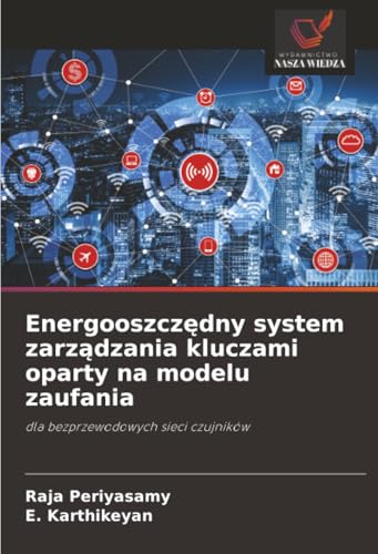 Energooszczędny system zarządzania kluczami oparty na modelu zaufania