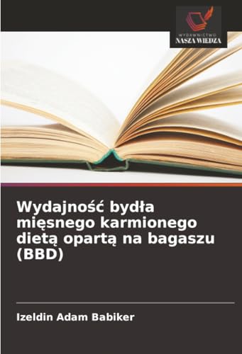 Wydajność bydła mięsnego karmionego dietą opartą na bagaszu (BBD)