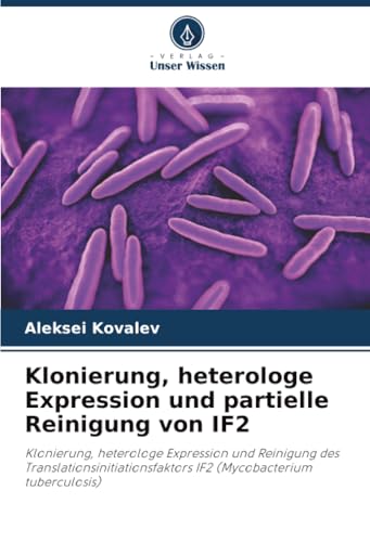 Klonierung, heterologe Expression und partielle Reinigung von IF2