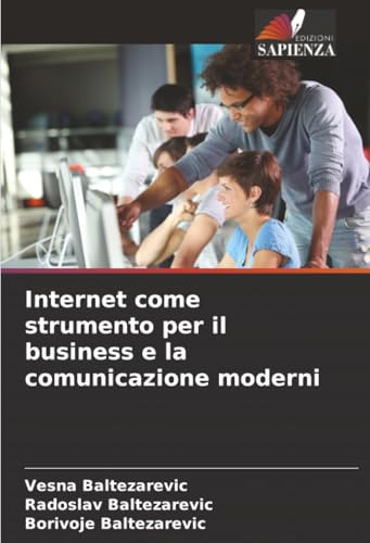 Internet come strumento per il business e la comunicazione moderni