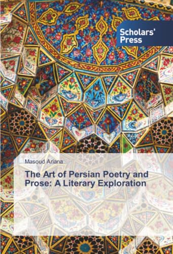 The Art of Persian Poetry and Prose