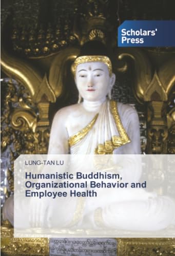 Humanistic Buddhism, Organizational Behavior and Employee Health