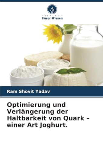 Optimierung und Verlängerung der Haltbarkeit von Quark - einer Art Joghurt.