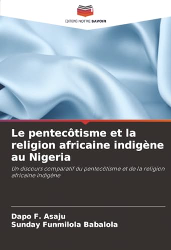 Le pentecôtisme et la religion africaine indigène au Nigeria