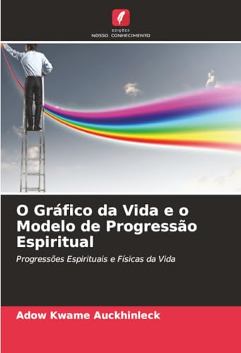 O Gráfico da Vida e o Modelo de Progressão Espiritual