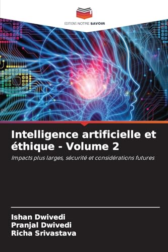 Intelligence artificielle et éthique - Volume 2
