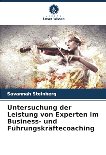 Untersuchung der Leistung von Experten im Business- und Führungskräftecoaching
